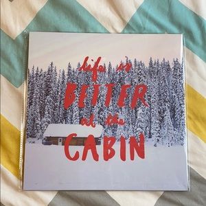 “Life is better at the cabin” poster